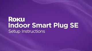 How to set up the Roku Indoor Smart Plug SE