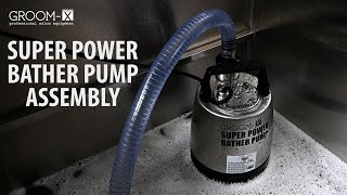 Super Power Bather Pump assembly | GROOM-X