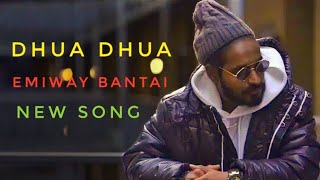 DHUA DHUA - EMIWAY BANTAI NEW SONG - EMIWAY - DHUA DHUA NEW SONG VIDEO ( OFFICIAL MUSIC VIDEO )