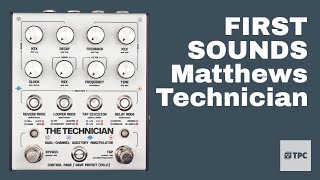 FIRST SOUNDS // Matthews Effects Technician. Is this a MOOD Killer?!?