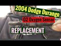 2004 Dodge Durango 02 Oxygen Sensor Replacement