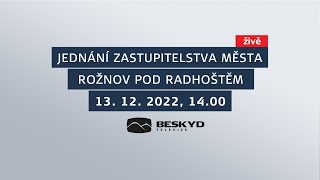 Jednání zastupitelstva města Rožnov p. R. |  13.12.2022