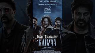 Biggest 🤯 Star Cast of movie KABZAA #shorts#virlshort #kabazareview #trendingshorts