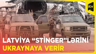 Latviya “Stinger”lərlə Ukraynaya dəstək verəcək