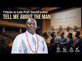 Tell Me About The Man — Tribute to Late Prof. Daniel Irabor