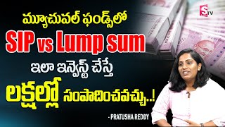 Pratusha Reddy - SIP vs LUMPSUM Investment In Mutual Fund Telugu | Best Type Of Investment | Sumantv