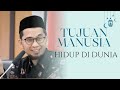 Apa Tujuan Manusia Hidup di Dunia - Ustadz Adi Hidayat,Apa sih yang diharapkan dari dunia