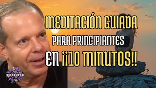 COMO MEDITAR para PRINCIPIANTES solo 10 MINUTOS | Joe Dispenza | Sendero Sereno