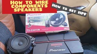 How to wire component speakers & HPF