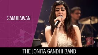 Mai Tenu Samjhawan - The Jonita Gandhi Band - Music Mojo Season 3 - Kappa Tv