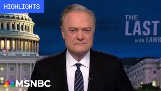 Watch The Last Word With Lawrence O’Donnell Highlights: May 23