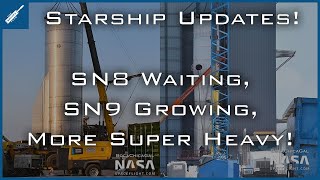 SpaceX Starship Updates! SN8 Waiting, SN9 Growing, More Super Heavy! TheSpaceXShow