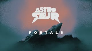 ASTROSAUR - Portals - Full Album