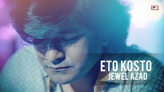 Eto Kosto - Jewel Azad | Charidike Utshob | ARK | Hasan