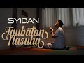 Taubatan Nasuha - SYIDAN (Official Music Video)