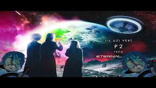 Lil Uzi Vert - P2 x Xo Tour Llif3 [New MashUp Release]