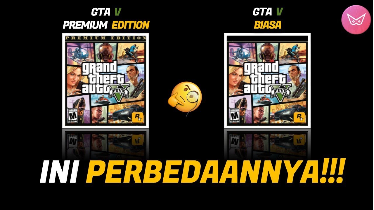 PERBEDAAN GTA 5 PREMIUM EDITION DAN GTA 5 BIASA - YouTube