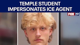 Temple University student charged in ICE, police impersonation incident