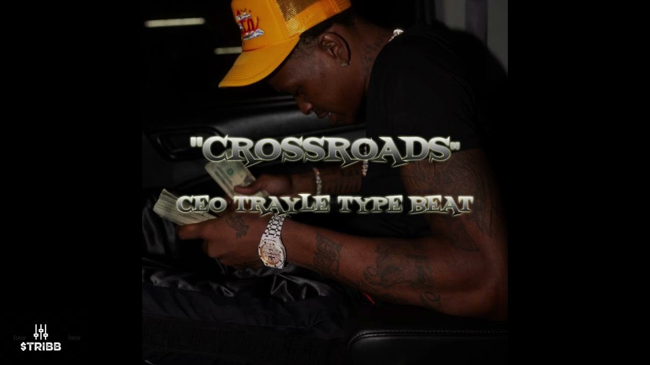 CEO Trayle Type Beat | "Crossroads" | @B.Stribb - YouTube