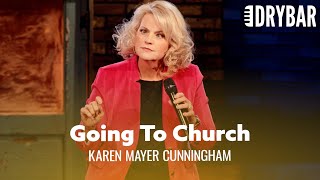 Going To Church Shouldn't Be Exhausting. Karen Mayer Cunningham