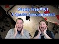A Special Announcement - Weekly Free #161 - Let's Play Bridge