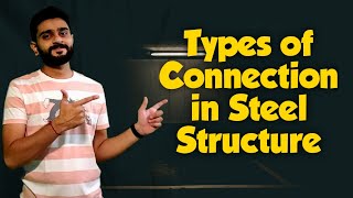 Types of Connection in Steel Structure | Rigid, Pinned, and Semi-Rigid Connection | Classification