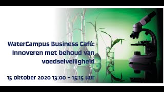 WaterCampus Business Café: innoveren met behoud van voedselveiligheid