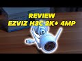 REVIEW l EZVIZ H3C 2K+ 4MP