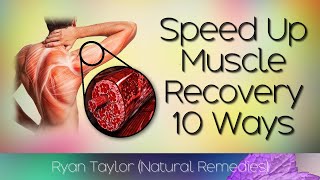 How To Speed Up Muscle Recovery (Natural Remedies)