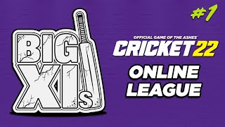 CRICKET 22 | BIG XI ONLINE LEAGUE #1 | Our First Online Game!