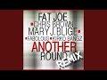 Another Round (Remix) (feat. Chris Brown, Mary J. Blige, Fabolous, Kirko Bangz)