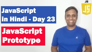 JavaScript Prototype | Step by step JavaScript in Hindi | Day23