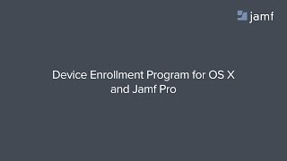 The Device Enrollment Program for OS X and Jamf Pro
