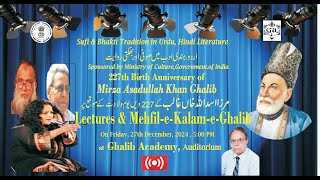 Lectures \u0026 Mehfil-e-Kalam-e-Ghalib- 227th Birth Anniversary of MIRZA GHALIB