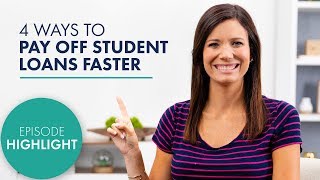 4 Ways to Pay Off Student Loans Faster!