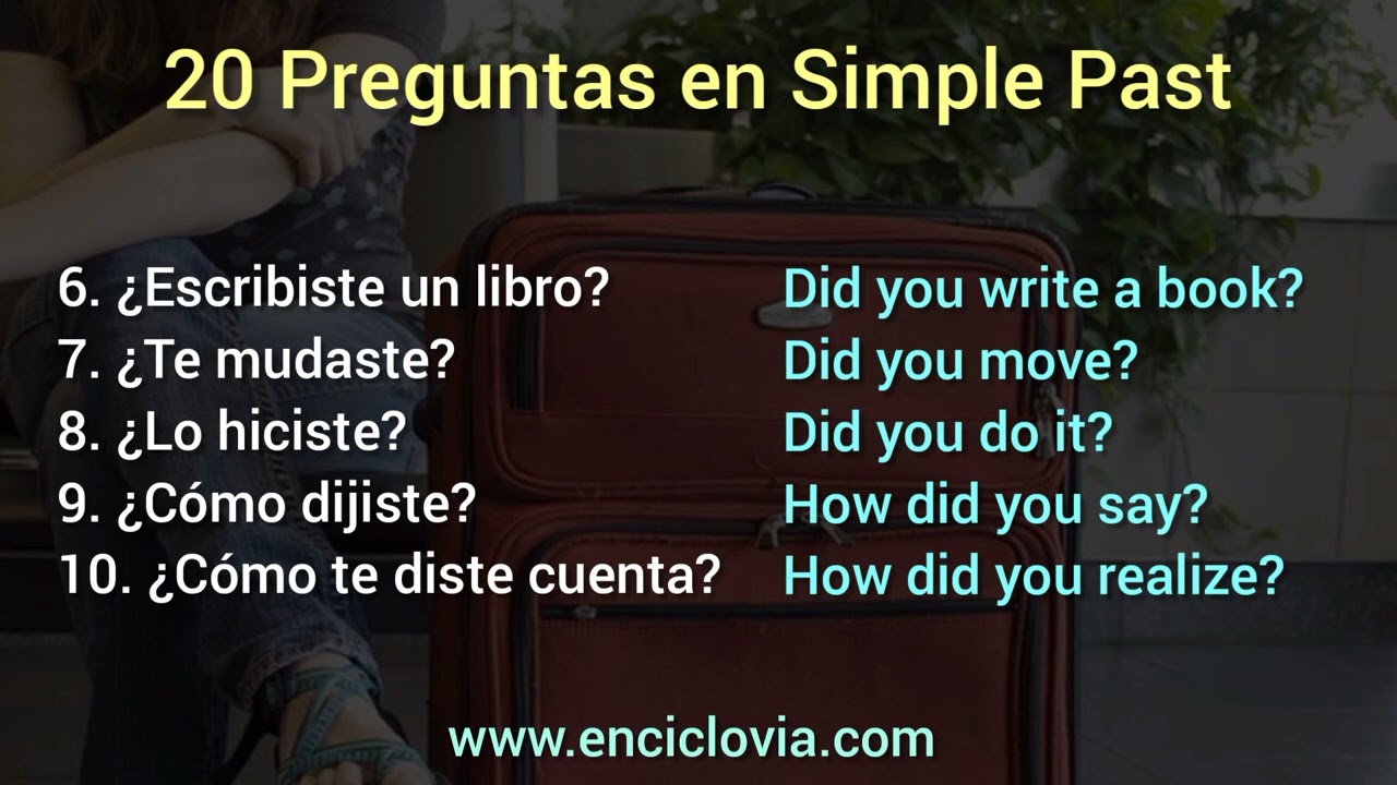 Preguntas En Pasado Simple En Inglés: 20 Ejemplos Con Traducción Al ...