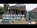 Pembangunan Rumah Type 44 (Update Tanggal 27.10.2022)