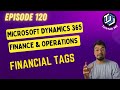 Episode 120 | Exploring Financial Tags in Dynamics 365 F&O