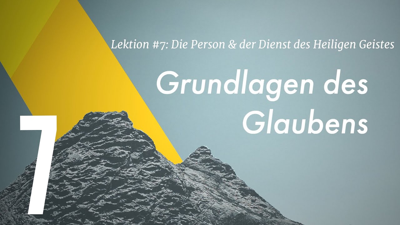 Lektion #7 I Die Person Und Der Dienst Des Heiligen Geistes (Grundlagen ...