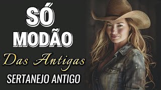 SELEÇÃO DE MODÃO DAS ANTIGAS - 2025 MODÃO DE BUTECO • MODA CAIPIRA • SÓ AS MELHORES