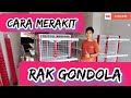 cara membuat atu merakit rak gondola minimarket