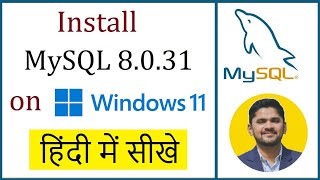 [ हिंदी ] How to install MySQL 8.0.31 Server and Workbench latest version on Windows 11
