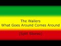 The Wailers - What Goes Around Comes Around (Split Stereo)
