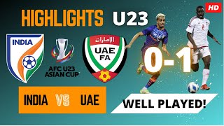 India VS UAE Highlights | AFC U23 Asian Cup Qualifiers | HD