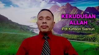 Kekudusan Allah  - Pdt. Kimson Sianturi