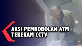 Aksi Pembobolan Mesin ATM Terekam CCTV