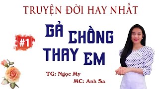 Truyện Đời Hay Nhất -Gả Chồng Thay Em Tập 1 - MC Anh Sa Diễn Đọc Hấp Dẫn