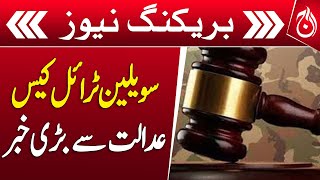 Hearing Begins on Civilian Trials in Military Courts - Breaking News - Aaj News