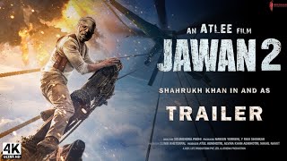 Jawan Movie Part 2 | Official Trailer | Shah Rukh Khan | Jawan Full Movie | Dunki Drop 2