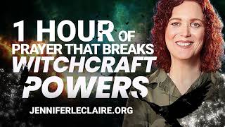 1 Hour of Prayer that Breaks Witchcraft Powers